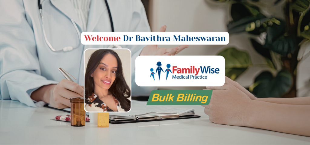 Portrait of Dr Bavithra Maheswaran with FamilyWise Medical Practice logo and bulk billing banner over a medical consultation background